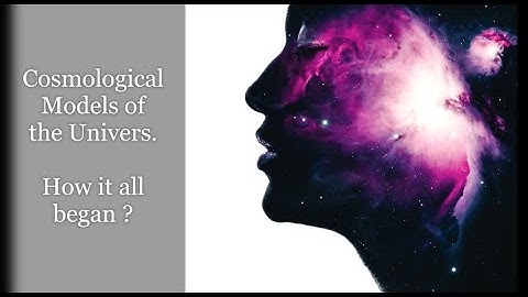 Cosmological Models of the Univers ( WHAT IS A COSMOLOGICAL MODEL ?#1 )