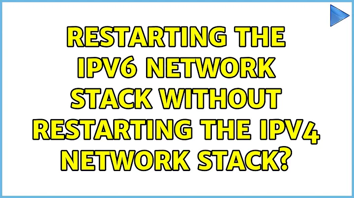 Ubuntu: Restarting the IPv6 network stack without restarting the IPv4 network stack?