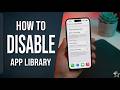 Hide or Disable App Library on iPhone Fast
