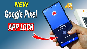 Google Pixel App Lock | Free and Secure