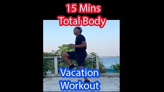 15 Minutes Total Body Vacation Workout