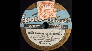 Bidgood's Symphonic Dance Band  'Gold Diggers of Broadway' selection, Parts 1 & 2 (1930)