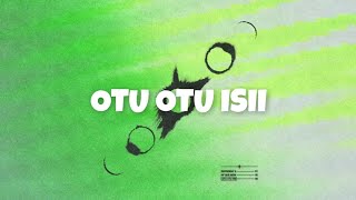 Otu Otu Isii (Lyrics) - 116 feat. Limoblaze, Wande, Tedashii