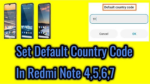 How to set default country code in redmi note 4,5,6,7.