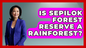 Is Sepilok Forest Reserve A Rainforest? - Exploring Southeast Asia