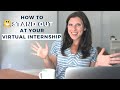 How To Add Value and Stand Out at Your Virtual Internship  |  The Intern Hustle