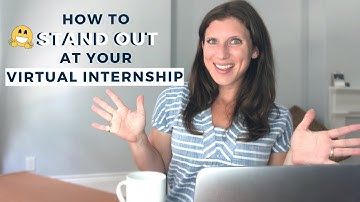How To Add Value and Stand Out at Your Virtual Internship  |  The Intern Hustle
