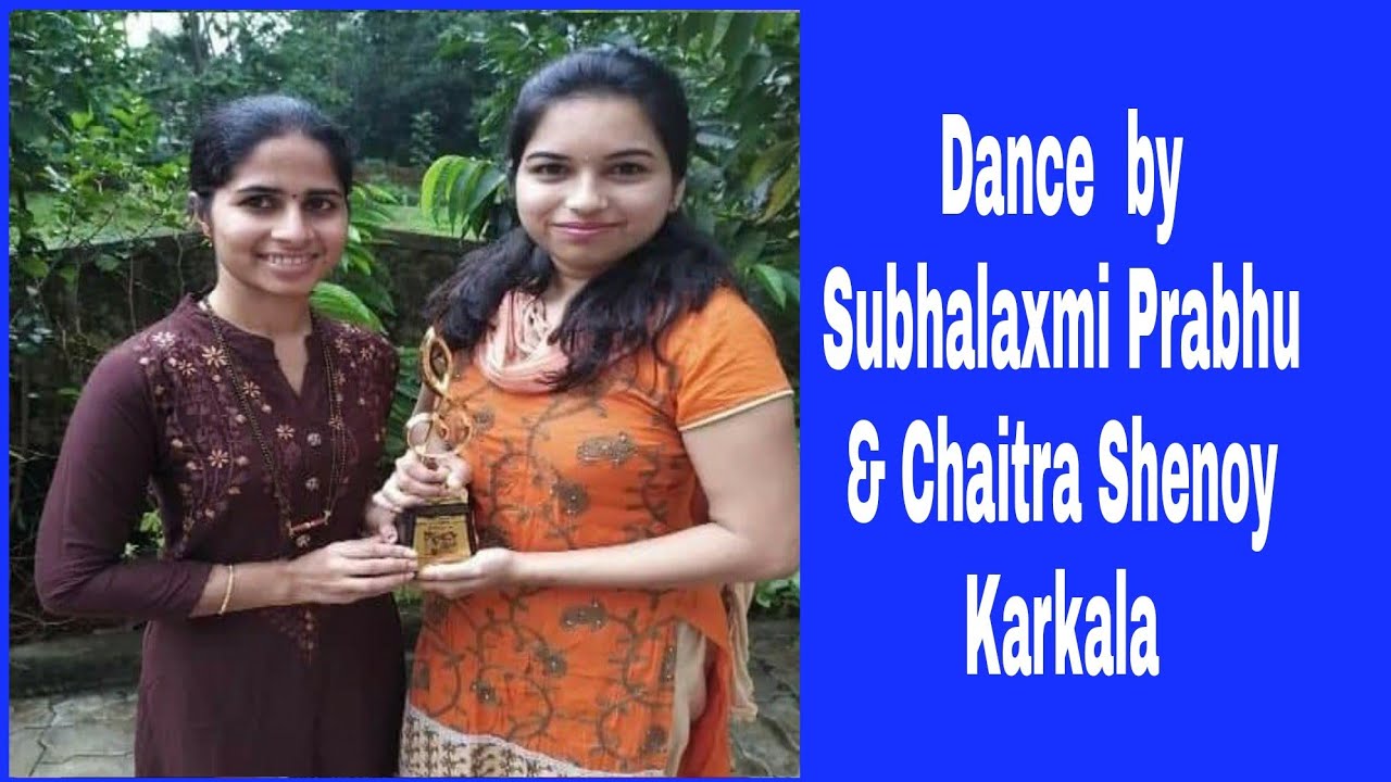 Dance by Subhalaxmi Prabhu & Chaitra Shenoy Karkala YouTube