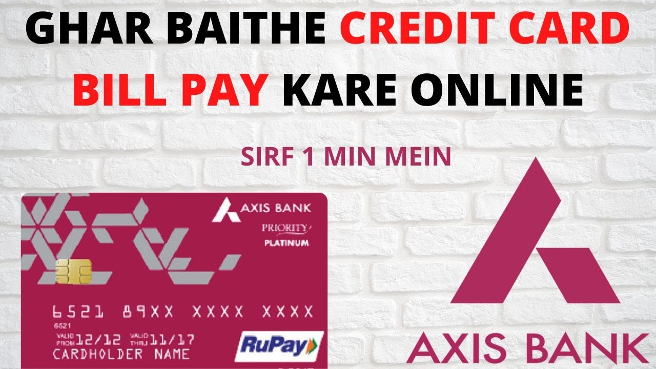 HOW TO PAY AXIS CREDIT CARD BILL ONLINE THROUGH NET BANKING AXIS how-to-pay-axis-credit-card-bill-online-through-net-banking-axis