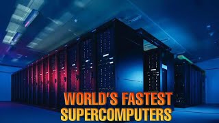 What’s next for the world’s Fastest Supercomputers