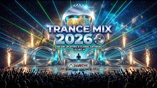 Uplifting Trance Mix 2026 | 108 Min ASOT Anthems Non-Stop