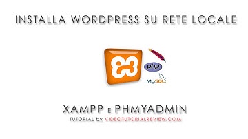 WORDPRESS e XAMPP: INSTALLAZIONE IN LOCALE DATABASE MYSQL