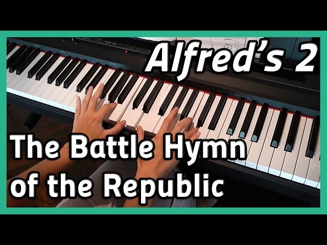 ♪ The Battle Hymn of The Republic ♪ | Piano | Alfred's 2 class=