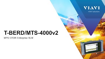 VIAVI T-BERD/MTS 4000v2: MPO OTDR, Enterprise SLM