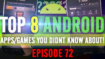 EP: 72 - Top 8 Android Apps/Games You Didn