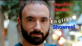 Onoufrios Dovletis - English Showreel (Ονούφριος Ντοβλέτης, Δείγμα δουλειάς στα αγγλικά)