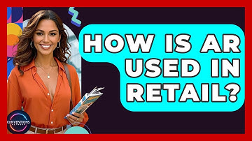 How Is AR Used In Retail? - Conventions Network