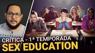 SEX EDUCATION perde oportunidades! (Netflix - 1ª Temporada) | Resenha da série (crítica)