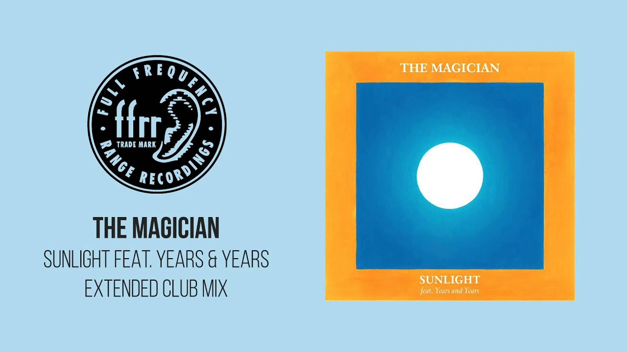 Sunlight Extended Club Mix - The Magician Feat Years