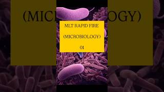 Lets start another MLT Rapid Fire – Microbiology #Microbiology #bacteria #virus #education #notes