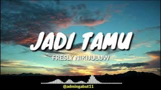 Fresly Nikijuluw - JADI TAMU (VIDEO LIRIK) || LAGU TIMUR TERBARU 2021
