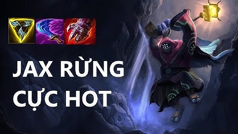 LMHT Tốc Chiến - Jax Đi Rừng Quá Khoẻ Gõ Team Bạn Cực Đau | Jax Tốc Chiến