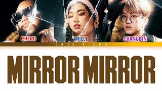 F.HERO X MILLI (ft.CHANGBIN of StrayKids) 'Mirror Mirror' Color Coded (Thai, Rom & Eng) Lyrics Video