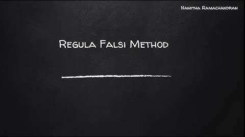 REGULAR FALSI METHOD PART 1