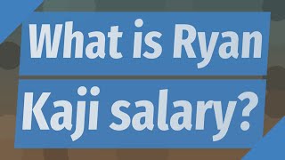 What is Ryan Kaji salary