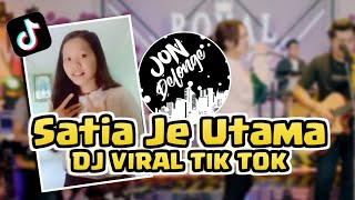 DJ SATIA JE UTAMA II LAGU DAYAK VIRAL TIK-TOK II JON DELONGE