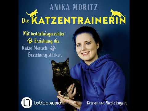 Die Katzentrainerin - Mit bedürfnisgerechter Erziehung die Katze-Mensch-Beziehung stärken YouTube Hörbuch Trailer auf Deutsch