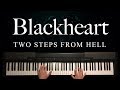 Blackheart by Two Steps From Hell (Piano)