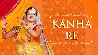 Kanha Re | कान्हा रे नंद नंदन (अत्यंत भावपूर्ण नृत्य प्रस्तुति)  | Neeti Mohan | Ft. Himanshi