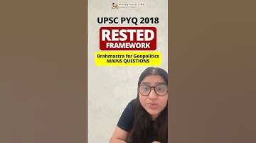 Solving UPSC 2018 Mains PYQ on Geopolitics in 1 Minute! | RESTED Framework | #upsc #mains #ias