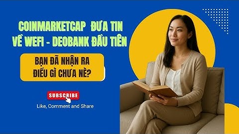 CoinMarketCap Đưa Tin Về WeFi - Deobank Đầu Tiên Trên Thế Giới. Bạn Đã Nhận Ra Điều Gì Chưa Nè? #wfi