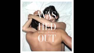 Washed Out - Eyes Be Closed