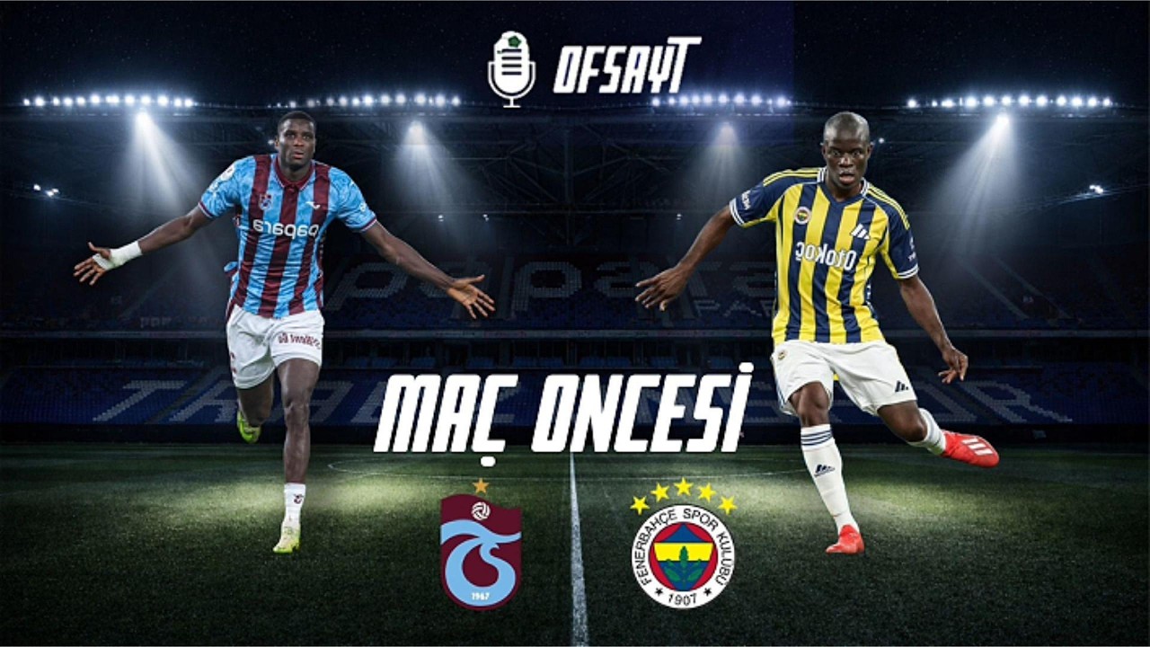 SÜPERLİG 22.HAFTA TRABZONSPOR-FENERBAHÇE/GALATASARAY/BEŞİKTAŞ DEĞERLENDİRMESİ