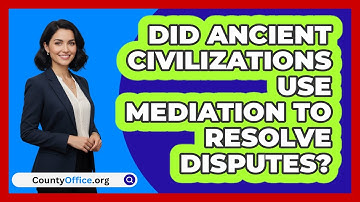 Did Ancient Civilizations Use Mediation To Resolve Disputes? - CountyOffice.org