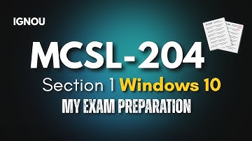 IGNOU MCSL 204 Windows 10 | BCA & PGDCA Exam Preparation – Section 1