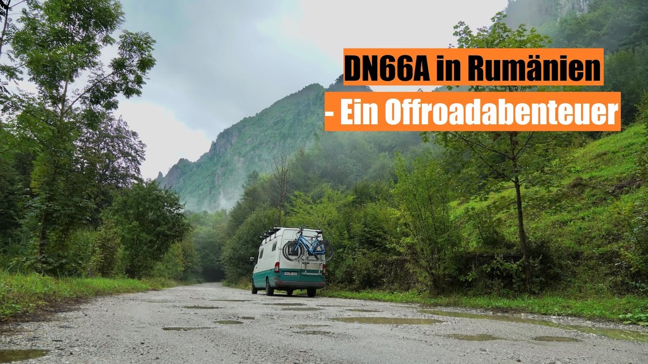Route DN66A. Ein Offroadabenteuer - ROADTRIP Rumänien