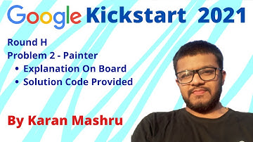 Google Kickstart Round H 2021 | Painter Solution | Explanation + Code | In Hindi | Editorial
