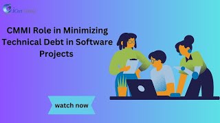 Minimizing Technical Debt with CMMI: A Practical Guide