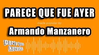 Armando Manzanero - Parece Que Fue Ayer Versión Karaoke