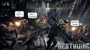 Warhammer 40K Space Hulk: Deathwing Part 4: Hold the Line! VOD