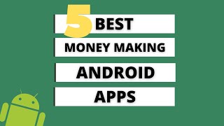 The 5 Best Money Making Apps for Android (Tested)