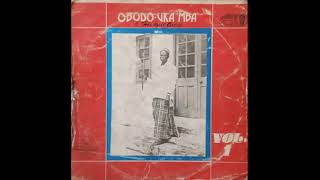 Ukwuani Music - Obodo-Uka Mba And His Igele Group - Onye Ni Nwedi Abum Madu ©1977