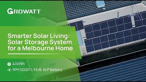 40kWh Solar Storage System for Melbourne Home | Growatt SPH 5000TL-HUB + ALP Battery