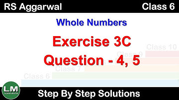 Whole Numbers | Class 6 Exercise 3C Question 4 Question 5 | RS Aggarwal | Learn Maths