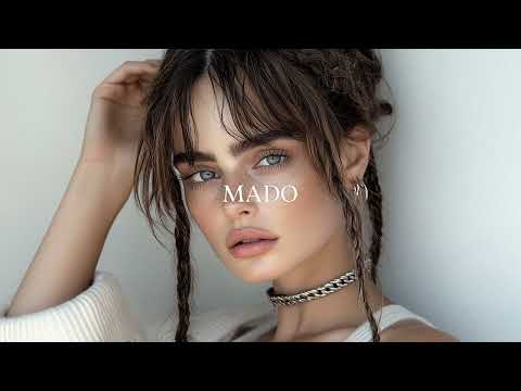 House Mix MADO MUSIC Best Deep 2025