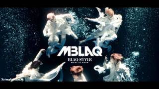 MBLAQ - 엠블랙 - BLAQ STYLE - TRACK #2 - STAY - AUDIO [HD]